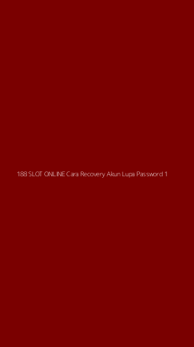 Tampilan Antarmuka Aplikasi 188 Slot Online Cara Recovery Akun Lupa Password - 1