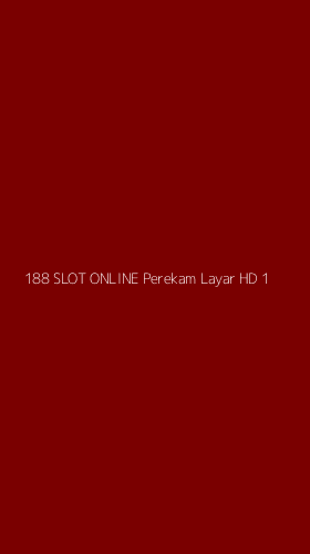 Tampilan Antarmuka Aplikasi 188 Slot Online Perekam Layar Hd - 1