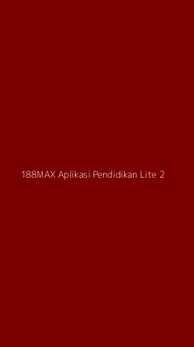 Tampilan Antarmuka Aplikasi 188max Aplikasi Pendidikan Lite - 2
