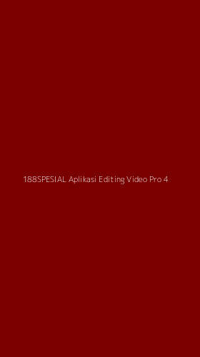 Tampilan Antarmuka Aplikasi 188spesial Aplikasi Editing Video Pro - 4
