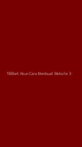 Tampilan Antarmuka Aplikasi 188bet Akun Cara Membuat Website - 3