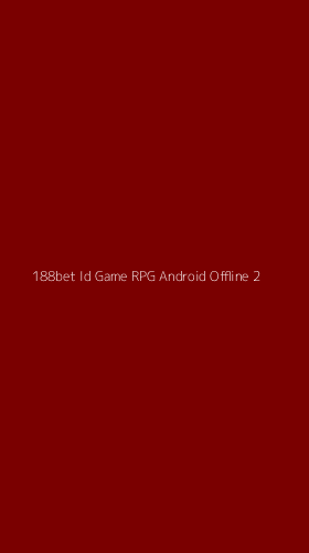 Tampilan Antarmuka Aplikasi 188bet Id Game Rpg Android Offline - 2