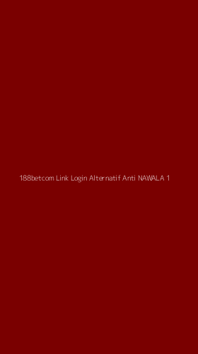 Tampilan Antarmuka Aplikasi 188betcom Link Login Alternatif Anti Nawala - 1
