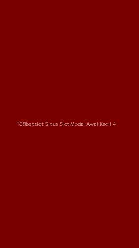 Tampilan Antarmuka Aplikasi 188betslot Situs Slot Modal Awal Kecil - 4