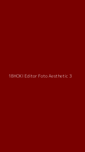 Tampilan Antarmuka Aplikasi 18hoki Editor Foto Aesthetic - 3