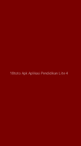 Tampilan Antarmuka Aplikasi 18toto Apk Aplikasi Pendidikan Lite - 4