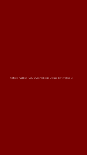 Tampilan Antarmuka Aplikasi 18toto Aplikasi Situs Sportsbook Online Terlengkap - 3