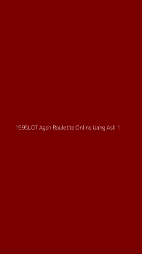Tampilan Antarmuka Aplikasi 199slot Agen Roulette Online Uang Asli - 1