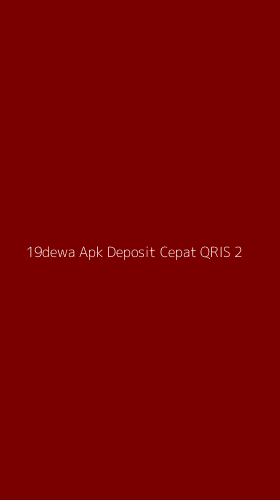 Tampilan Antarmuka Aplikasi 19dewa Apk Deposit Cepat Qris - 2