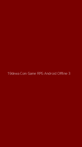 Tampilan Antarmuka Aplikasi 19dewa Com Game Rpg Android Offline - 3
