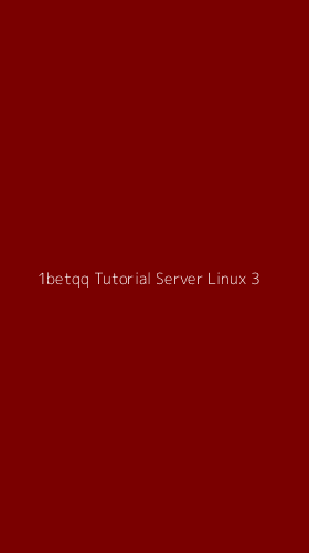 Tampilan Antarmuka Aplikasi 1betqq Tutorial Server Linux - 3