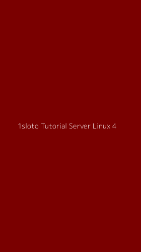 Tampilan Antarmuka Aplikasi 1sloto Tutorial Server Linux - 4