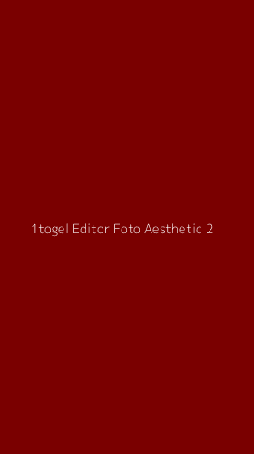 Tampilan Antarmuka Aplikasi 1togel Editor Foto Aesthetic - 2