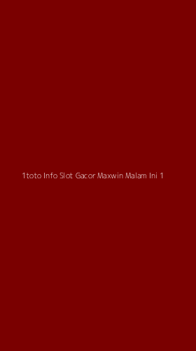 Tampilan Antarmuka Aplikasi 1toto Info Slot Gacor Maxwin Malam Ini - 1