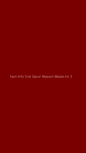 Tampilan Antarmuka Aplikasi 1win Info Slot Gacor Maxwin Malam Ini - 3