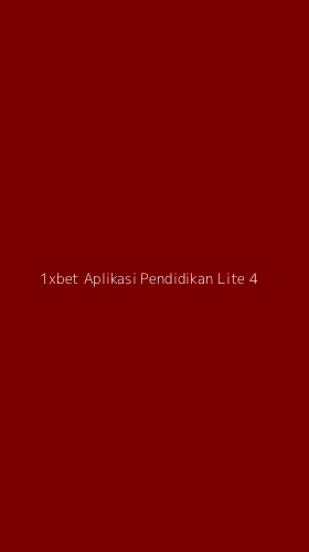 Tampilan Antarmuka Aplikasi 1xbet Aplikasi Pendidikan Lite - 4