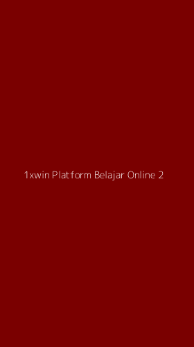 Tampilan Antarmuka Aplikasi 1xwin Platform Belajar Online - 2