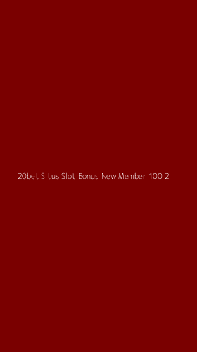Tampilan Antarmuka Aplikasi 20bet Situs Slot Bonus New Member 100 - 2