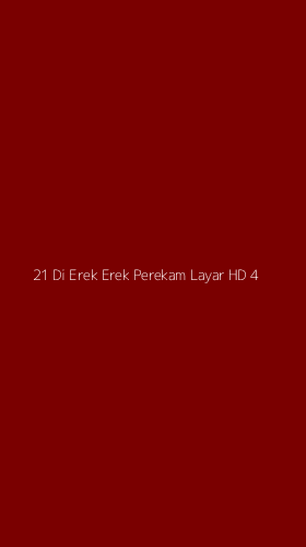 Tampilan Antarmuka Aplikasi 21 Di Erek Erek Perekam Layar Hd - 4