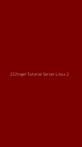 Tampilan Antarmuka Aplikasi 222togel Tutorial Server Linux - 2