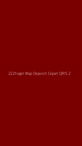 Tampilan Antarmuka Aplikasi 222togel Wap Deposit Cepat Qris - 2