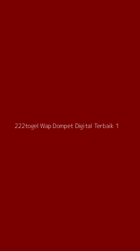 Tampilan Antarmuka Aplikasi 222togel Wap Dompet Digital Terbaik - 1