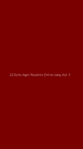 Tampilan Antarmuka Aplikasi 222toto Agen Roulette Online Uang Asli - 3