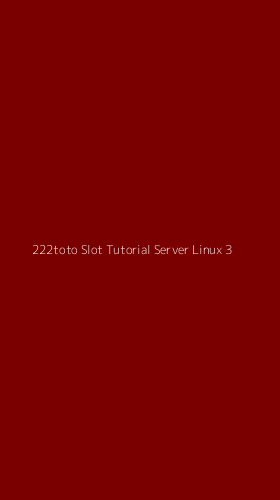 Tampilan Antarmuka Aplikasi 222toto Slot Tutorial Server Linux - 3