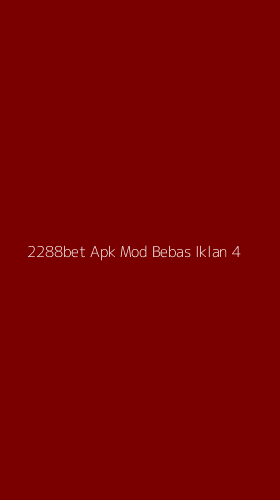 Tampilan Antarmuka Aplikasi 2288bet Apk Mod Bebas Iklan - 4