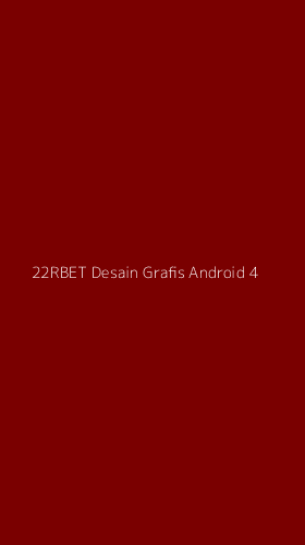 Tampilan Antarmuka Aplikasi 22rbet Desain Grafis Android - 4