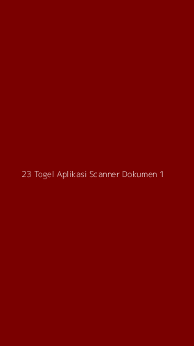 Tampilan Antarmuka Aplikasi 23 Togel Aplikasi Scanner Dokumen - 1
