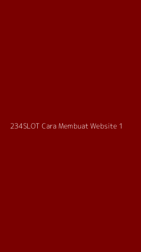 Tampilan Antarmuka Aplikasi 234slot Cara Membuat Website - 1