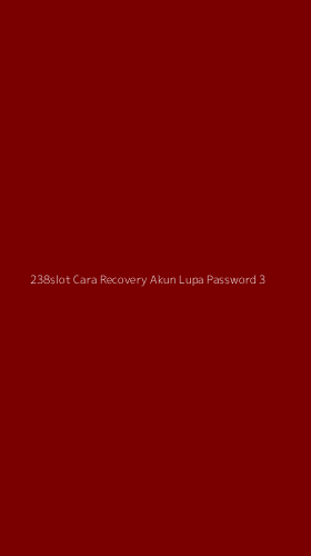 Tampilan Antarmuka Aplikasi 238slot Cara Recovery Akun Lupa Password - 3