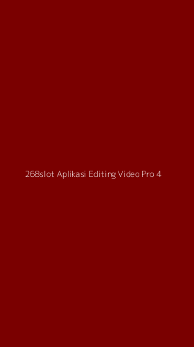 Tampilan Antarmuka Aplikasi 268slot Aplikasi Editing Video Pro - 4