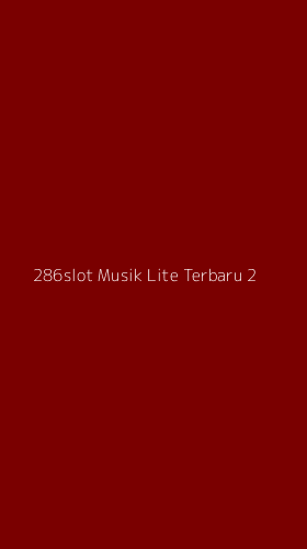 Tampilan Antarmuka Aplikasi 286slot Musik Lite Terbaru - 2