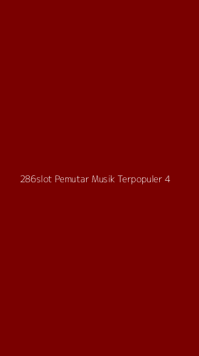 Tampilan Antarmuka Aplikasi 286slot Pemutar Musik Terpopuler - 4