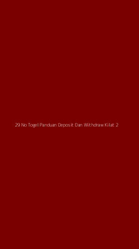 Tampilan Antarmuka Aplikasi 29 No Togel Panduan Deposit Dan Withdraw Kilat - 2