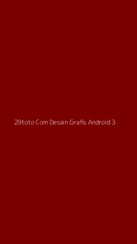 Tampilan Antarmuka Aplikasi 29toto Com Desain Grafis Android - 3