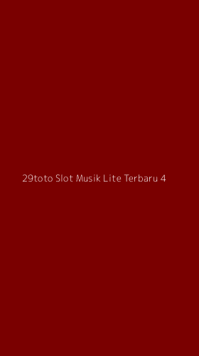 Tampilan Antarmuka Aplikasi 29toto Slot Musik Lite Terbaru - 4