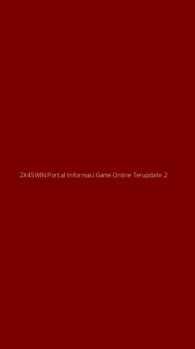 Tampilan Antarmuka Aplikasi 2x45win Portal Informasi Game Online Terupdate - 2