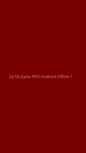 Tampilan Antarmuka Aplikasi 2d 54 Game Rpg Android Offline - 1
