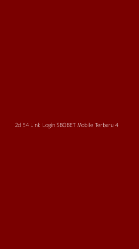 Tampilan Antarmuka Aplikasi 2d 54 Link Login Sbobet Mobile Terbaru - 4