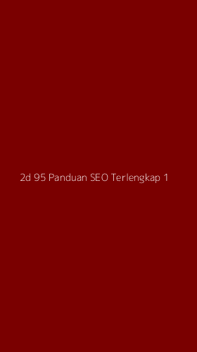 Tampilan Antarmuka Aplikasi 2d 95 Panduan Seo Terlengkap - 1