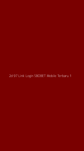 Tampilan Antarmuka Aplikasi 2d 97 Link Login Sbobet Mobile Terbaru - 1