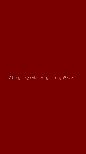 Tampilan Antarmuka Aplikasi 2d Togel Sgp Alat Pengembang Web - 2