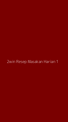 Tampilan Antarmuka Aplikasi 2win Resep Masakan Harian - 1
