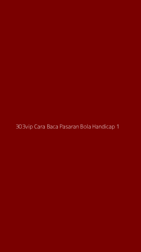 Tampilan Antarmuka Aplikasi 303vip Cara Baca Pasaran Bola Handicap - 1