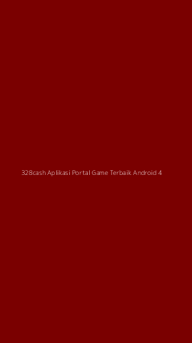 Tampilan Antarmuka Aplikasi 328cash Aplikasi Portal Game Terbaik Android - 4