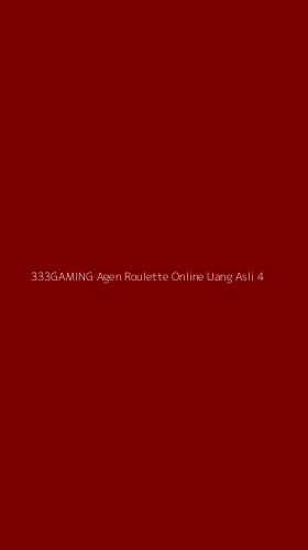 Tampilan Antarmuka Aplikasi 333gaming Agen Roulette Online Uang Asli - 4