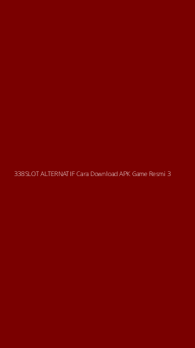 Tampilan Antarmuka Aplikasi 338slot Alternatif Cara Download Apk Game Resmi - 3